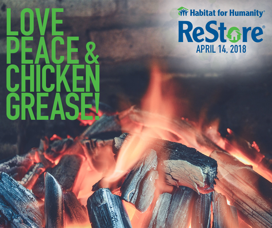 A digital ad for a habitat for humanity event. There's a fire with the words Love Peace and Chicken Grease over it.