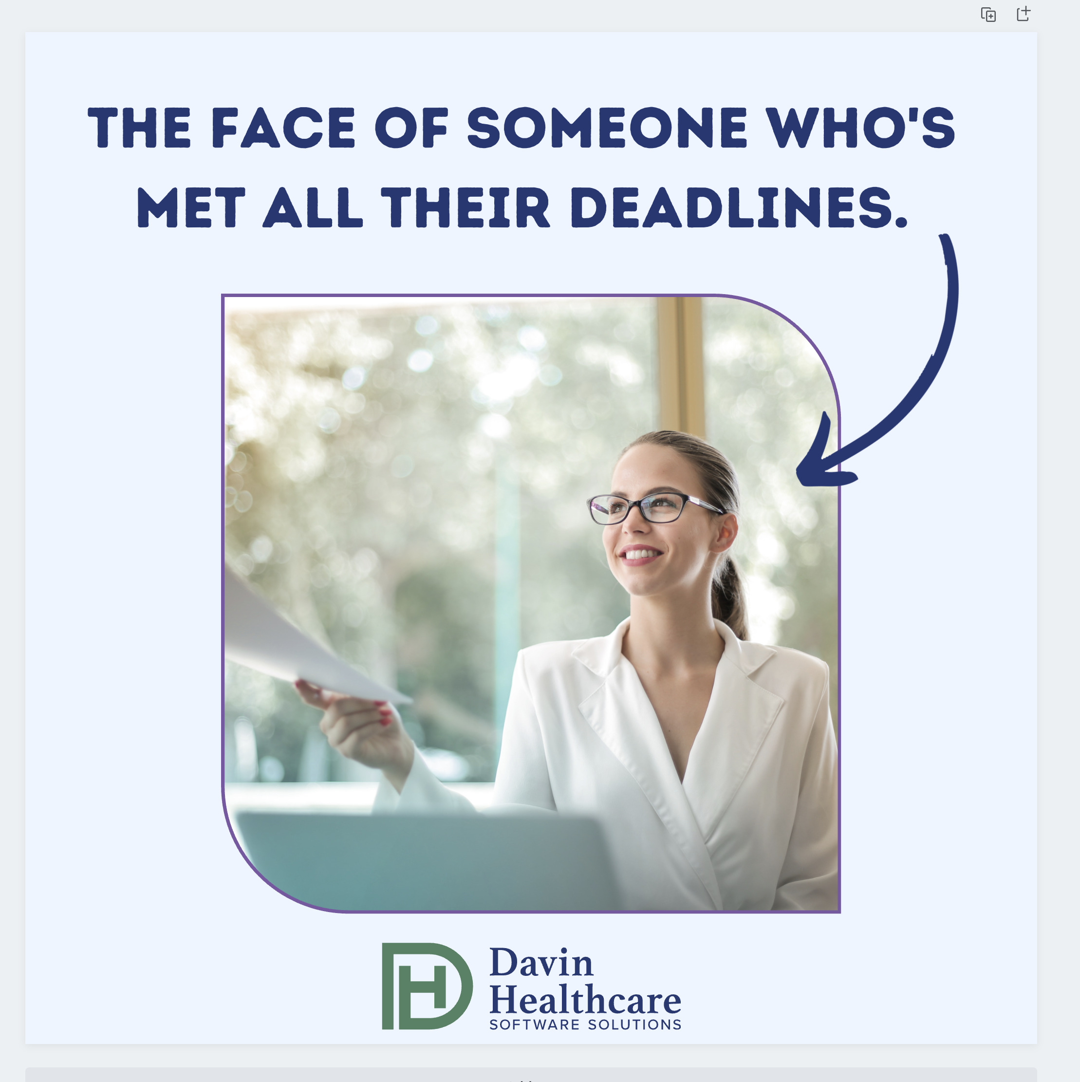 A smiling, white, female office worker. There is an arrow pointing to her. The other end of the error has the text, "the face of someone who's met all their deadlines."